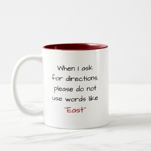 Black Red Funny Humor Quote Asking For Directions Two_Tone Coffee Mug