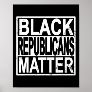 Black Republicans Problem Conservative Black Votes Poster