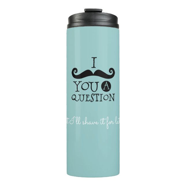 Black Robin Egg Blue Mustache Humor Thermal Tumbler (Front)