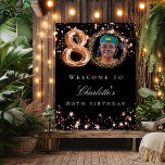 Black rose gold 80th photo birthday party welcome poster<br><div class="desc">A welcome poster for a 80th birthday party. Black background and rose gold colored stars. Personalize and add a name and photo. 
Back: no design.</div>