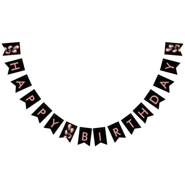 Black Rose Gold Balloon Chic Happy Birthday Bunting Flags (All)