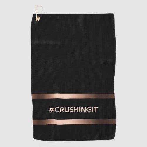 Black rose gold crushingit motivational golf towel