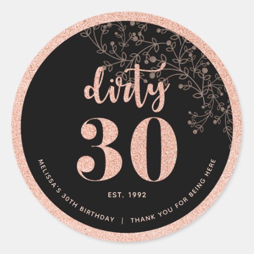 Black Rose Gold Dirty 30 Party Favor Sticker 