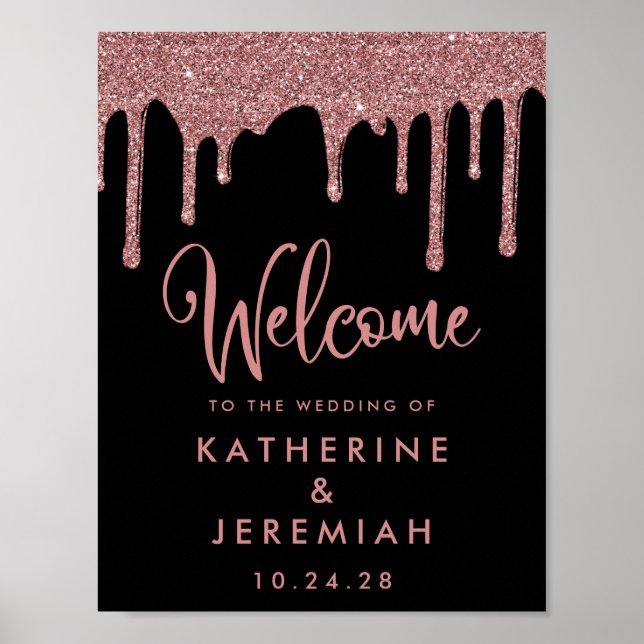 Black Rose Gold Dripping Glitter Wedding Welcome Poster (Front)