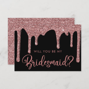 Black Rose Gold Glitter Drips Bridesmaid Invitation