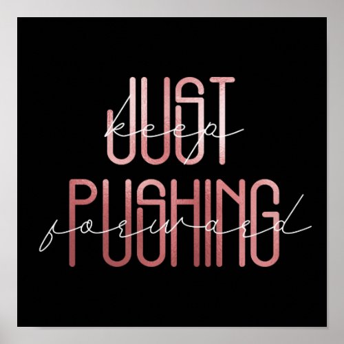 Black Rose Gold Keep Pushing Forward Motivational Poster