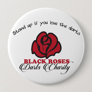 Black Roses darts Charity Button