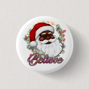 Black Santa Believe Melanin Man Christmas Cheer Button
