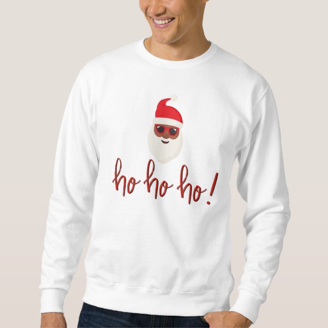 Black Santa Claus | Ho Ho Ho Sweatshirt (Front)