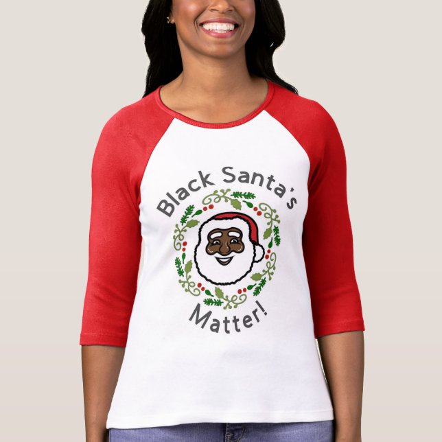 Black Santa's Matter! T-Shirt (Front)