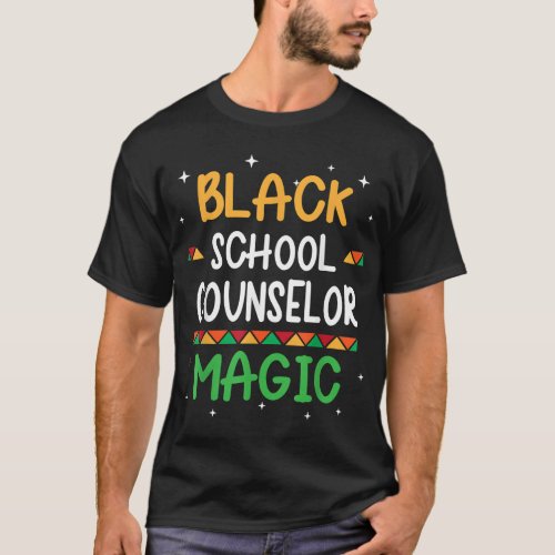 Black School Counselor Magic Black history Month T T_Shirt