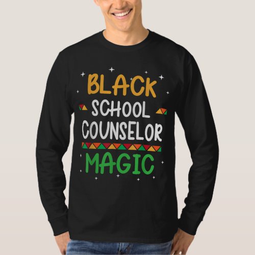 Black School Counselor Magic Black history Month T T_Shirt
