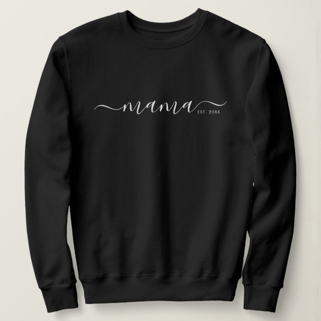 Black Script Established Mama T-Shirt Sweatshirt (Design Front)
