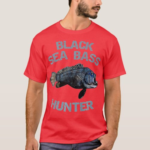 Black Sea Bass Hunter  Black Sea Bass   Rock Bass  T_Shirt