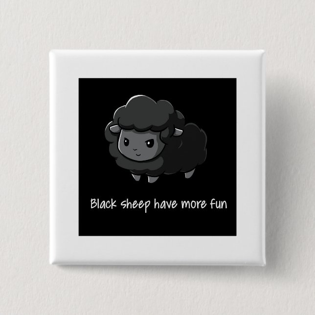 Black Sheep Have More Fun Button (Front)