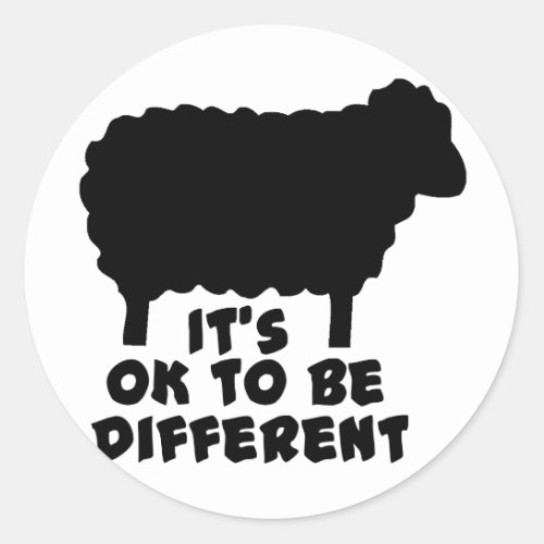 Black Sheep _ Its Ok To Be Different Classic Round Sticker