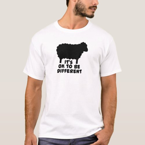 Black Sheep _ Its Ok To Be Different T_Shirt