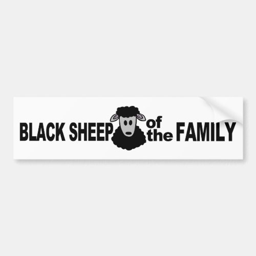 Black Sheep of the Family bumpersticker Bumper Sticker
