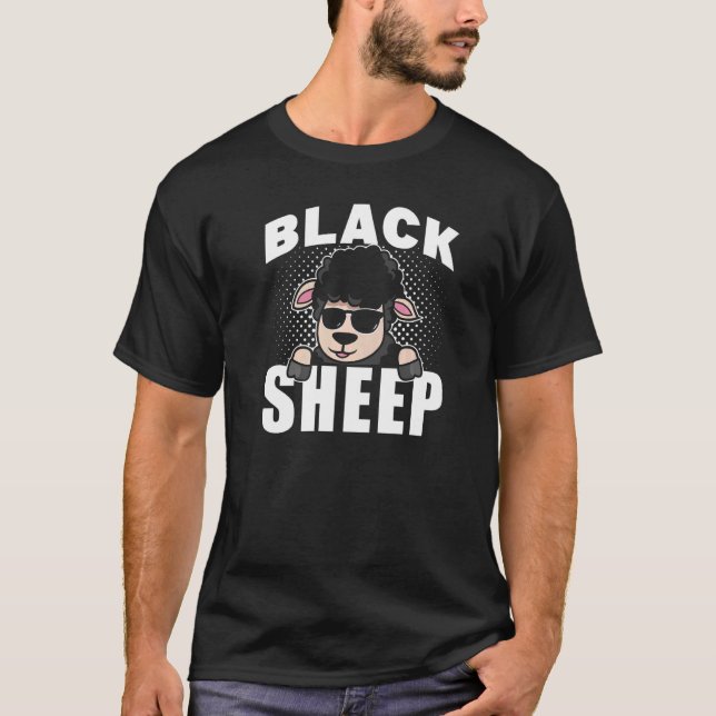 Black Sheep Sarcastic Sayings Dark Humor T-Shirt (Front)