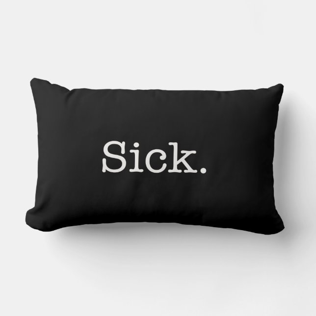 Black Sick Slang Quote Lumbar Pillow (Front)