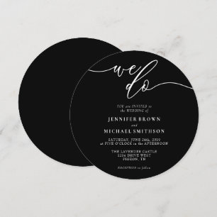 Black Signature We Do Wedding Circle Invitation