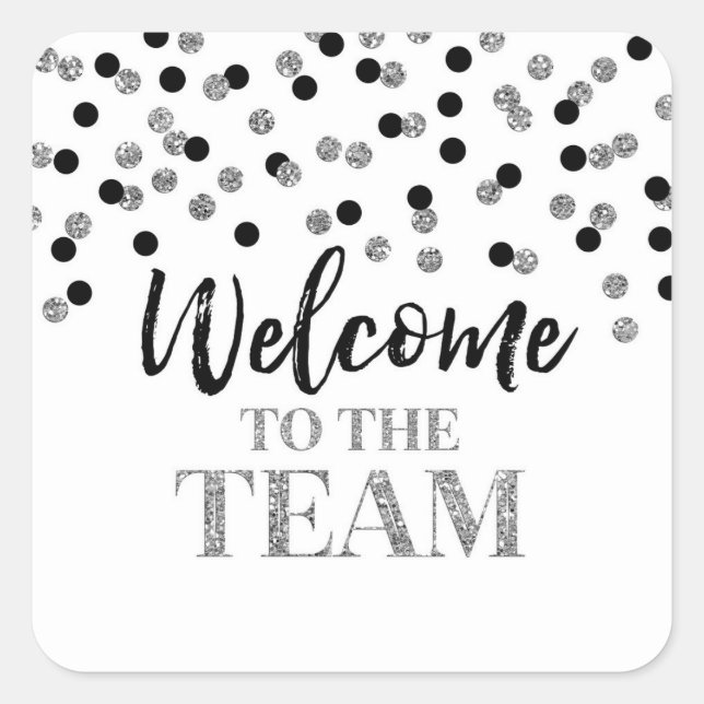 Black Silver Confetti Welcome to the Team Square Sticker (Front)