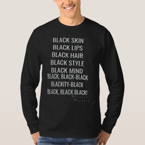 Black Skin Hair Lips Nails Mind Blackity Black His T_Shirt