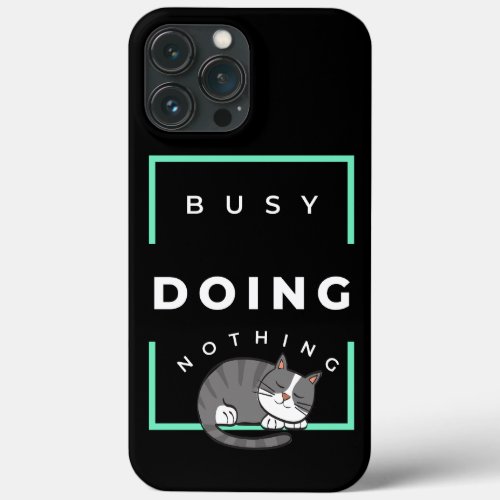 BLACK SLEEPING CAT BUSY DOING NOTHING iPhone 13 PRO MAX CASE