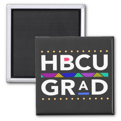 Black Smart For HBCU Grad or Melanated and Educate Magnet
