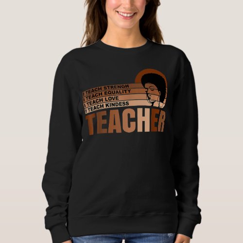 Black Smart Teacher Afro Love Melanin African Amer Sweatshirt