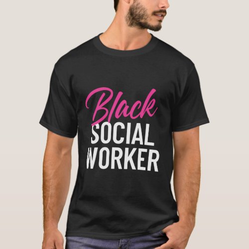 Black Social Worker African American T_Shirt