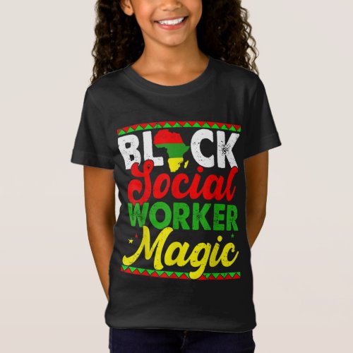 Black Social Worker Magic Black History Month Prou T_Shirt
