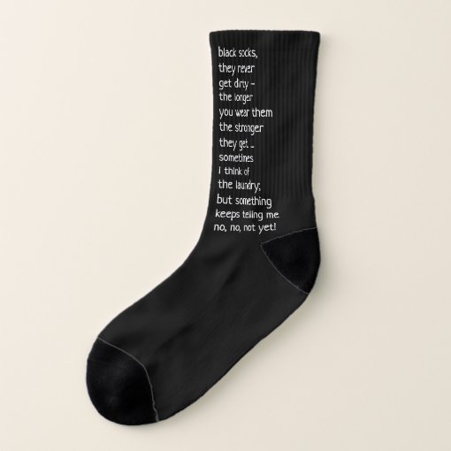 Black Socks They Never Get Dirty Classic Rhyme Zazzle