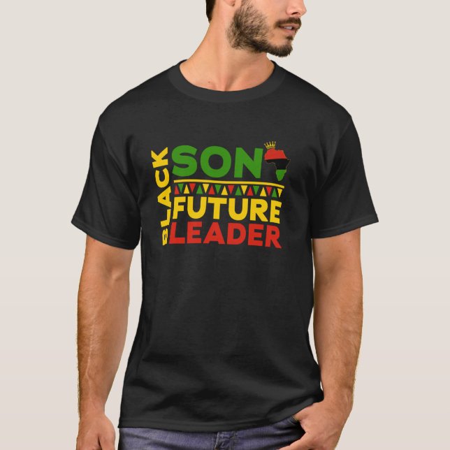 Black Son Future Leader Black History Afro African T-Shirt (Front)
