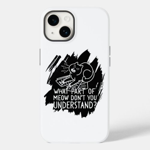 Black Splash Funny Cat Quote Case_Mate iPhone 14 Case