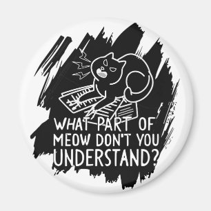 Black Splash Funny Cat Quote Magnet