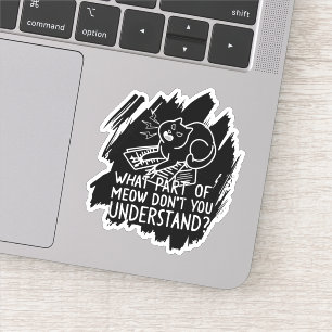 Black Splash Funny Cat Quote Sticker
