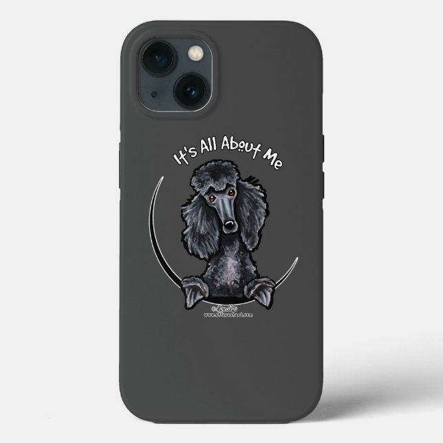 Black Standard Poodle Its All About Me Case-Mate iPhone Case (Back)