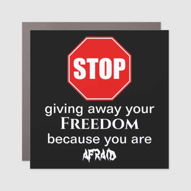 Black Stop Giving Away Your Freedom Car Magnet (Front)