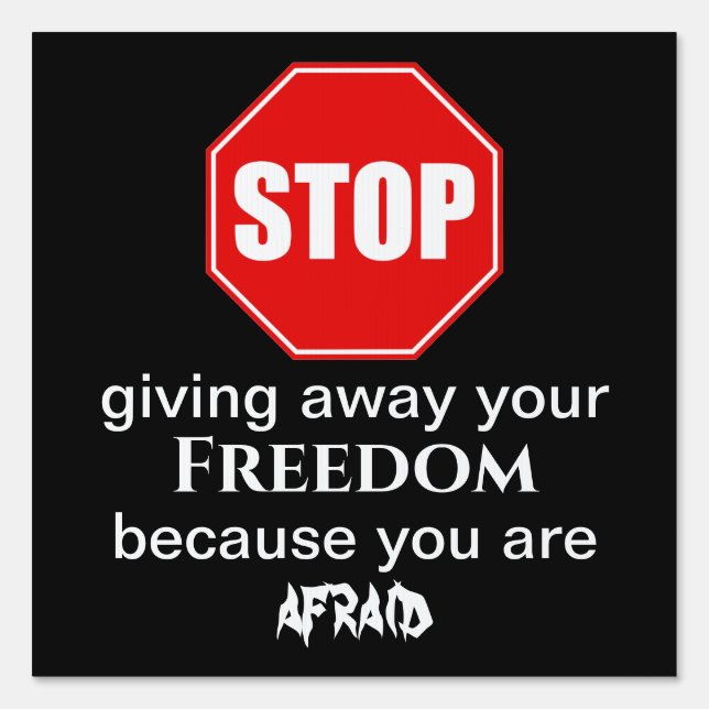 Black Stop Giving Away Your Freedom Yard Sign (Front)