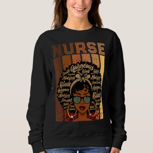 Black Strong Nurse Afro Love Melanin African Ameri Sweatshirt