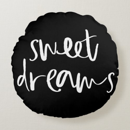 Black Sweet Dreams Hand Lettering Round Pillow