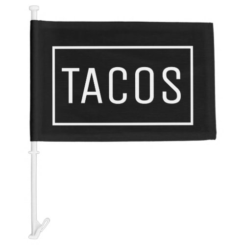 BLACK TACOS SIGN FLAG
