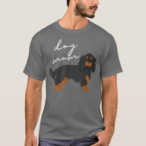 Black  Tan Cavalier King Charles Spaniel Dog Mom  T_Shirt