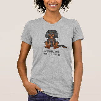 Black & Tan Cavalier King Charles Spaniel & Text T-Shirt