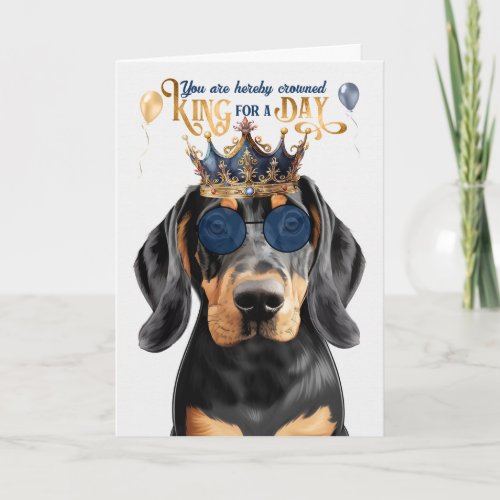 Black Tan Coonhound King for a Day Funny Birthday Card
