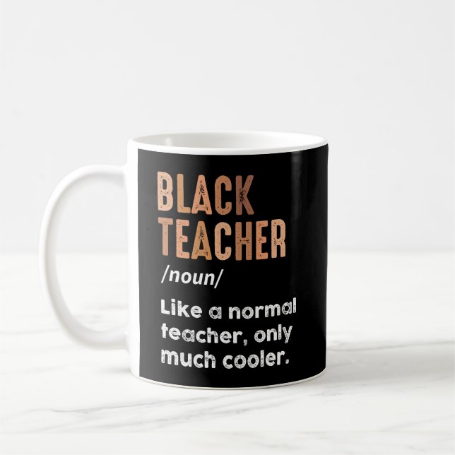 Black Teacher Definition Funny Black History Month Coffee Mug (Left)