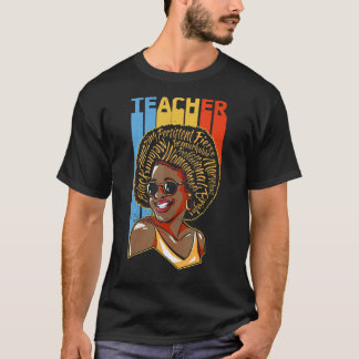Black Teacher Educator African American Black Hist T-Shirt