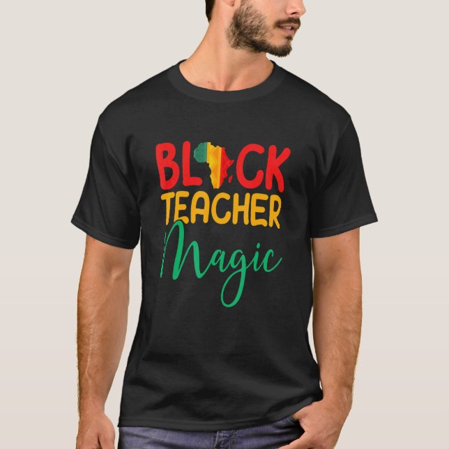 Black Teacher Magic Afro American Black Melanin Te T-Shirt (Front)