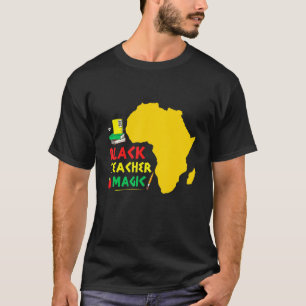 Black Teacher Magic Black History Month Blm Melani T-Shirt